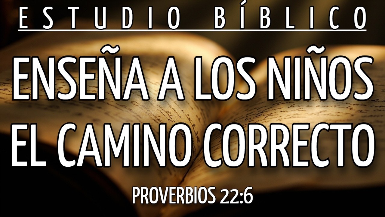 EL SECRETO BÍBLICO PARA BLINDAR A TUS HIJOS Y A TU FAMILIA - PROVERBIOS 22:6