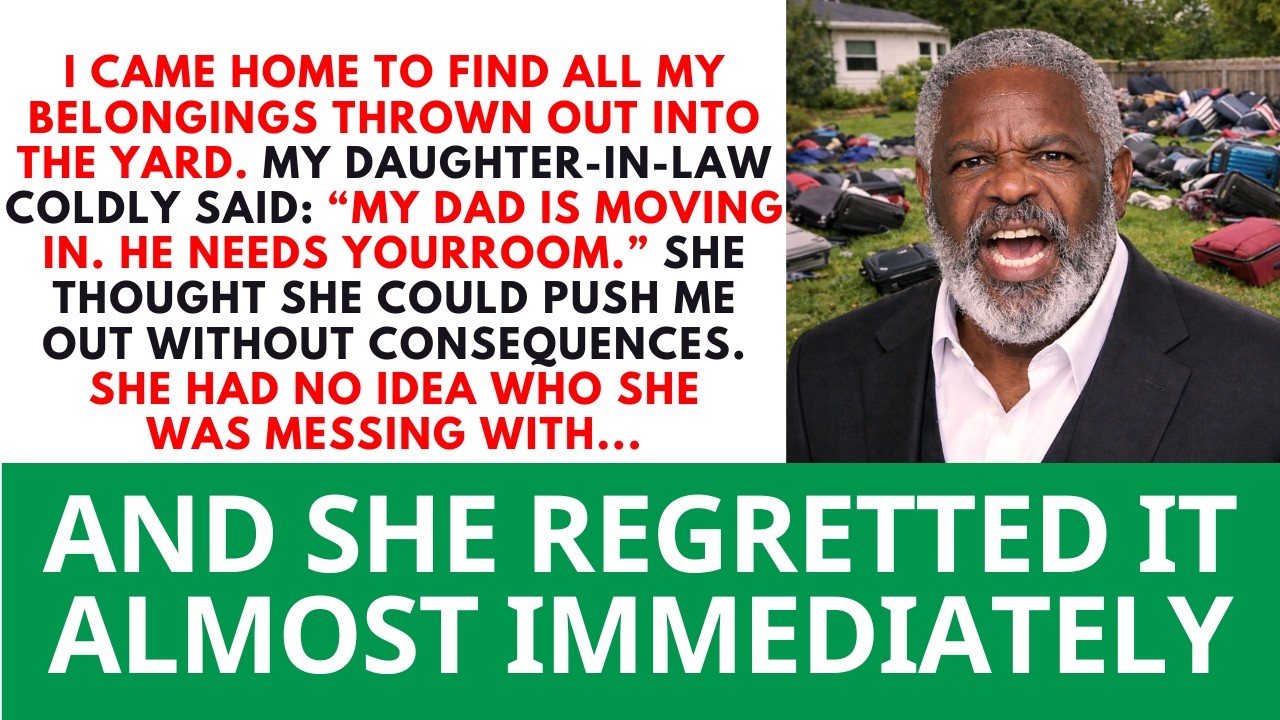 My Daughter-In-Law Threw My Belongings Out For Her Father — And Immediately... Love Dad Stories.