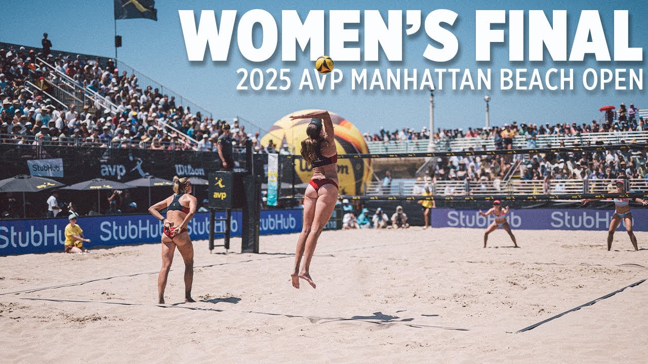 2025 AVP Manhattan Beach Open Women's Final: 1 Brasher/Nuss vs 2 Cannon/Kraft