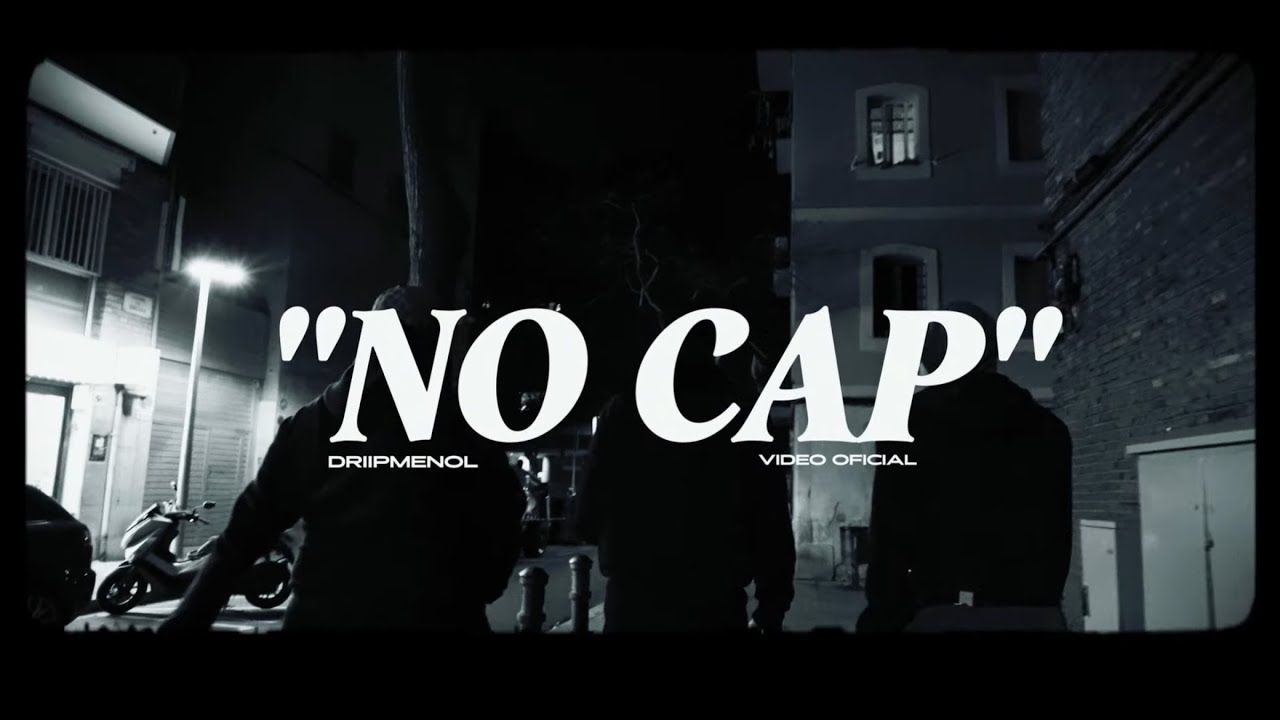DRIIPMENOL - NO CAP (VIDEO OFICIAL)