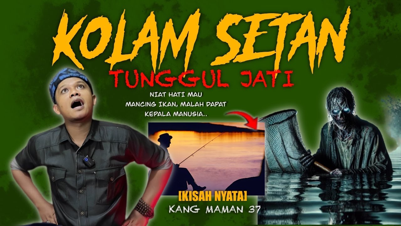MISTERI KOLAM IKAN TUNGGUL JATI - BUKANNYA KETEMU IKAN MALAH KETEMU SETAN 🥶