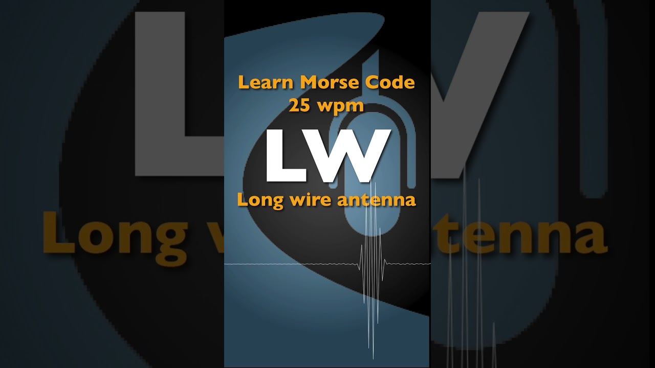 LW - Learn Morse Code