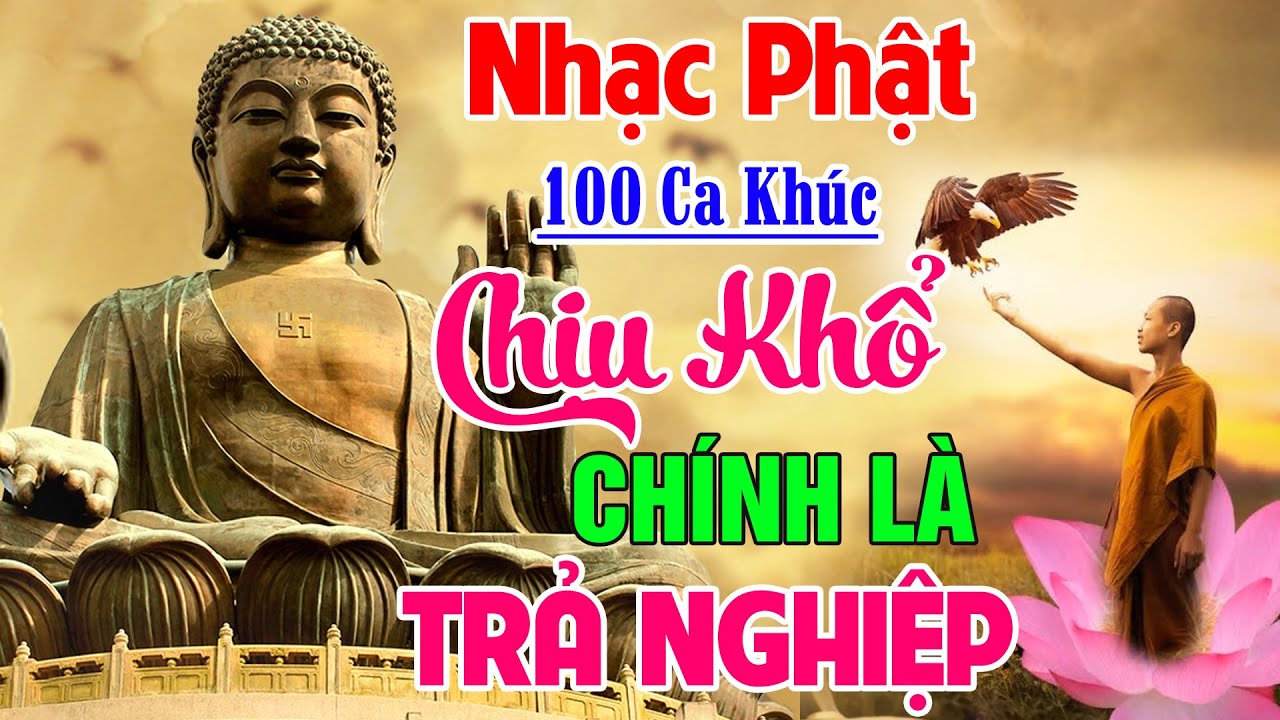 Nhạc Phật - Liên Khúc Nhạc Phật Giáo Hay Nhất 2024 #ĐẠOĐỜI #CHỊUKHỔCHÍNH LÀ TRẢ NGHIỆP - Ân Thiên Vỹ