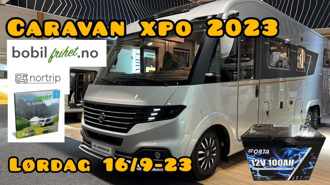 Adria Supersonic / Bybobil / Lithium / Vie Veier / Nortrip / Caravan Xpo / Lørdag 16/9-23 / Bobil