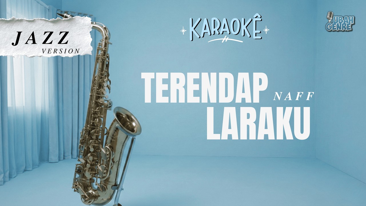 NAFF - TERENDAP LARAKU | (Karaoke Jazz Version)