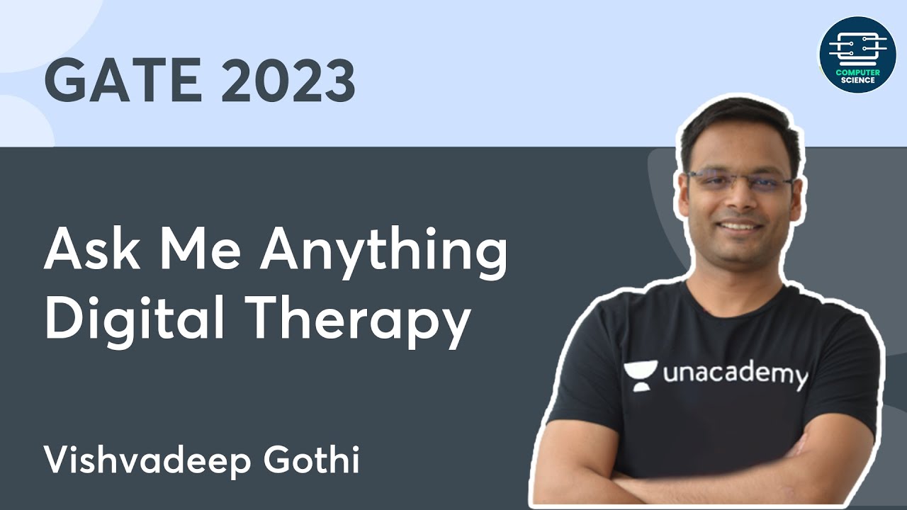 Ask Me Anything | Digital Therapy | Vishvadeep Gothi | Unacademy Computer Science
