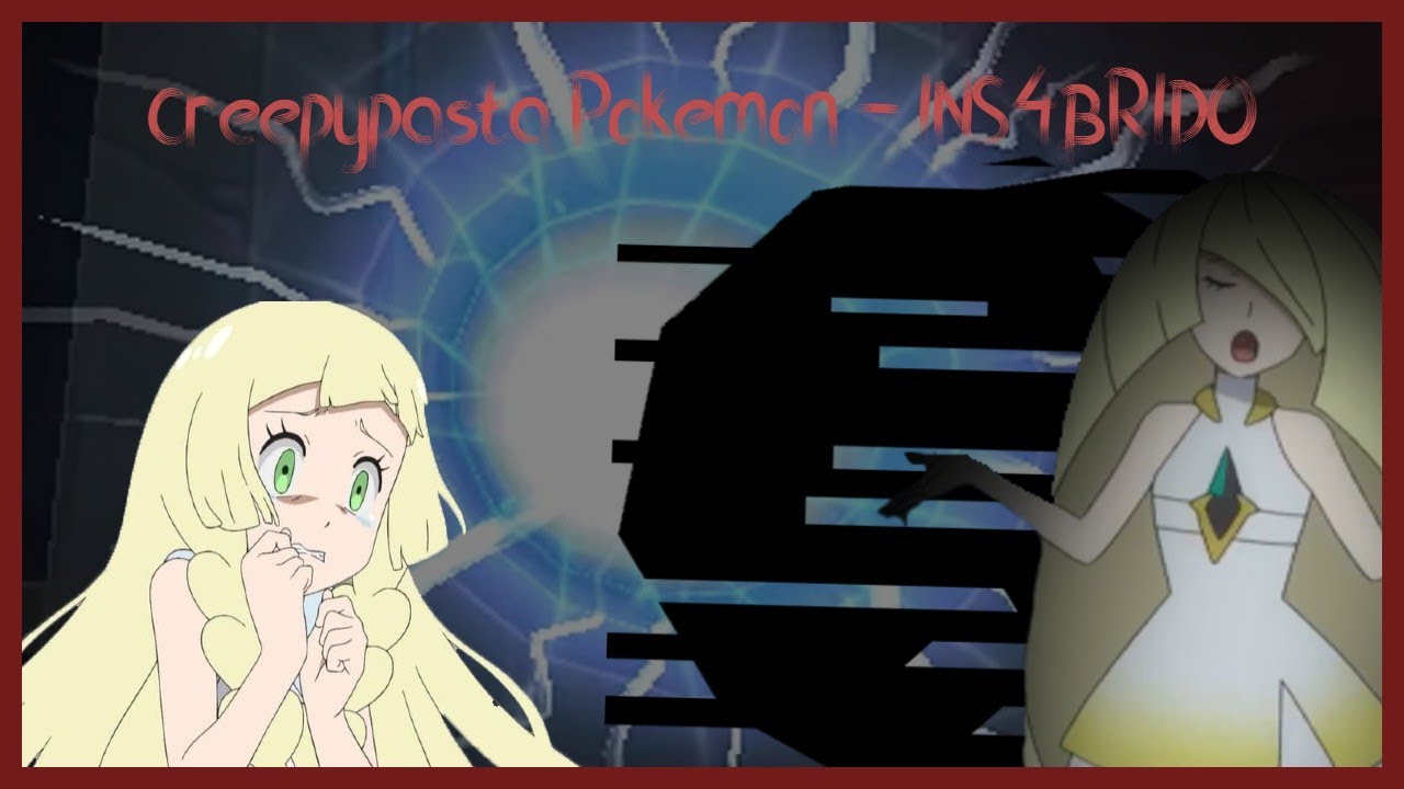 Creepypasta Pokemon - INS4BR1D0 [Loquendo]