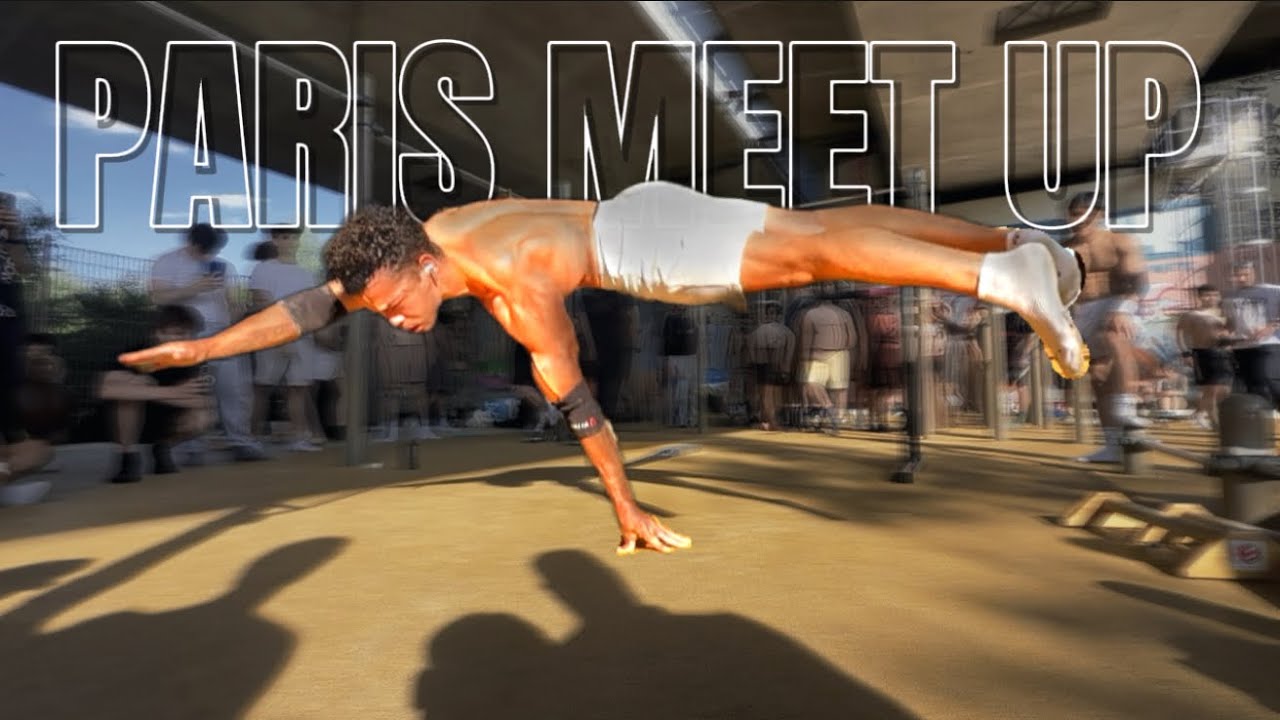 CALISTHENICS in PARIS - NS MEET UP  !