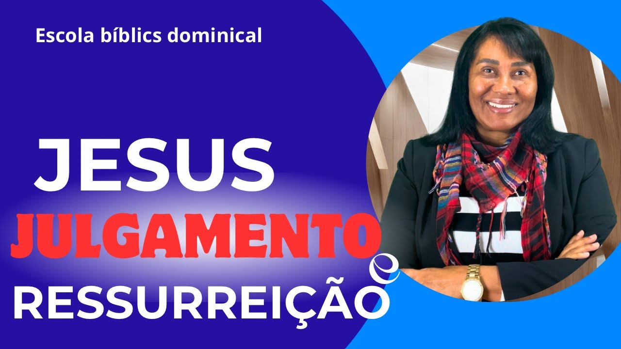 LIÇÃO 12 — DO JULGAMENTO À RESSURREIÇÃO — 2º trimestre de 2025 #ebd #escoladominical
