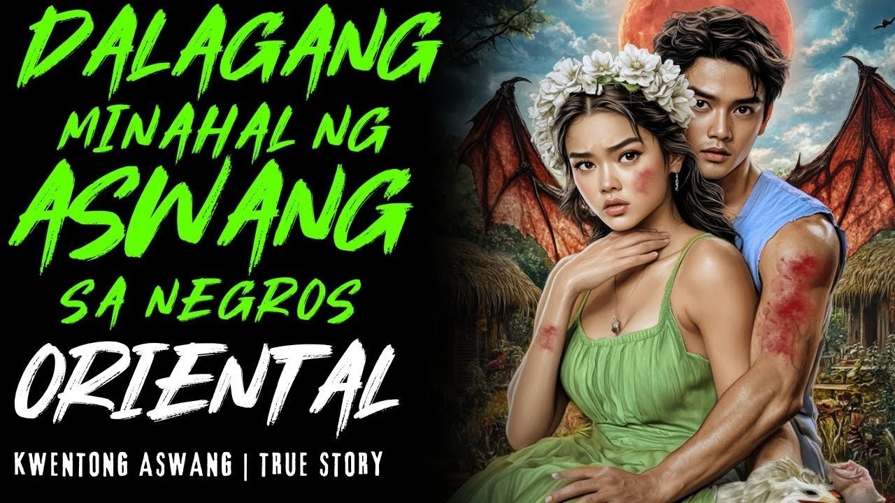DALAGANG MINAHAL NG ASWANG SA NEGROS ORIENTAL | KWENTONG ASWANG | TRUE STORY