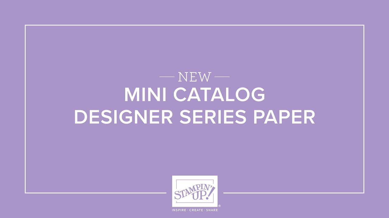 New Mini Catalog Designer Series Paper | Stampin' Up!