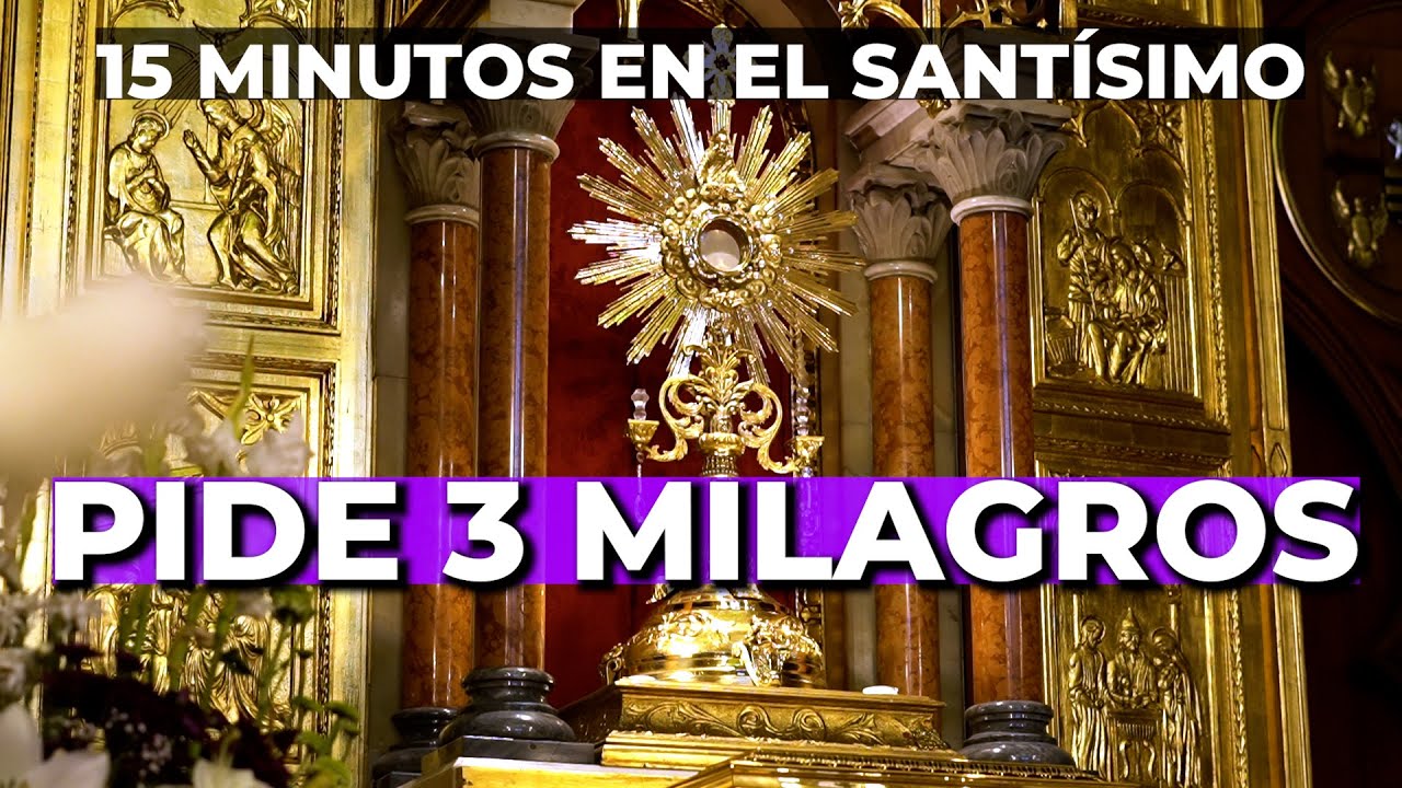 Oración en el Santísimo, al SAGRADO CORAZÓN de JESÚS | 15 minutos en el Santísimo