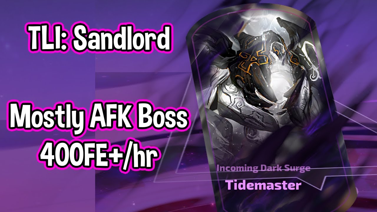TLI: Sandlord // 400FE/hr AFKish Bossing // Torchlight Infinite