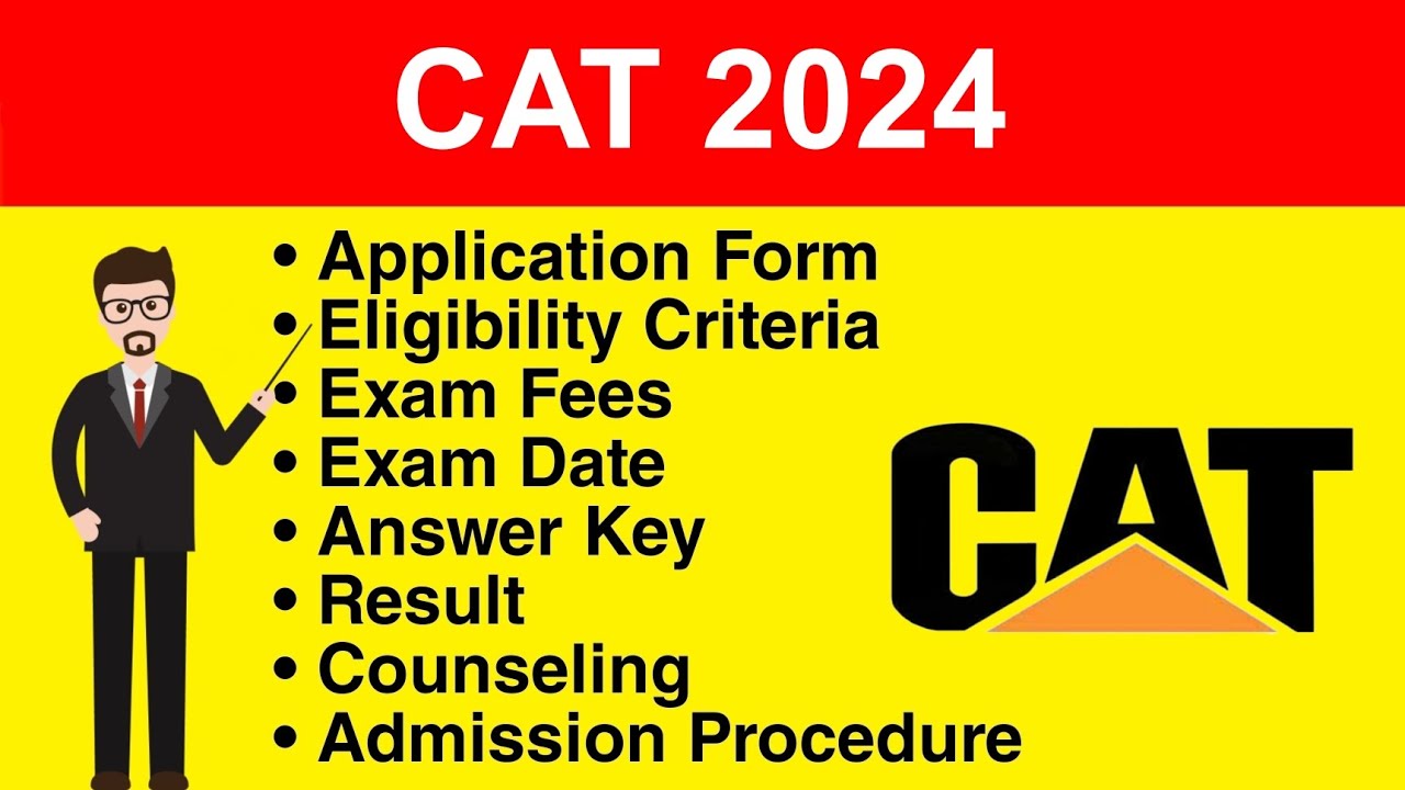 CAT 2024 - Application form, Eligibility Criteria, Exam Date, Syllabus, Exam Pattern