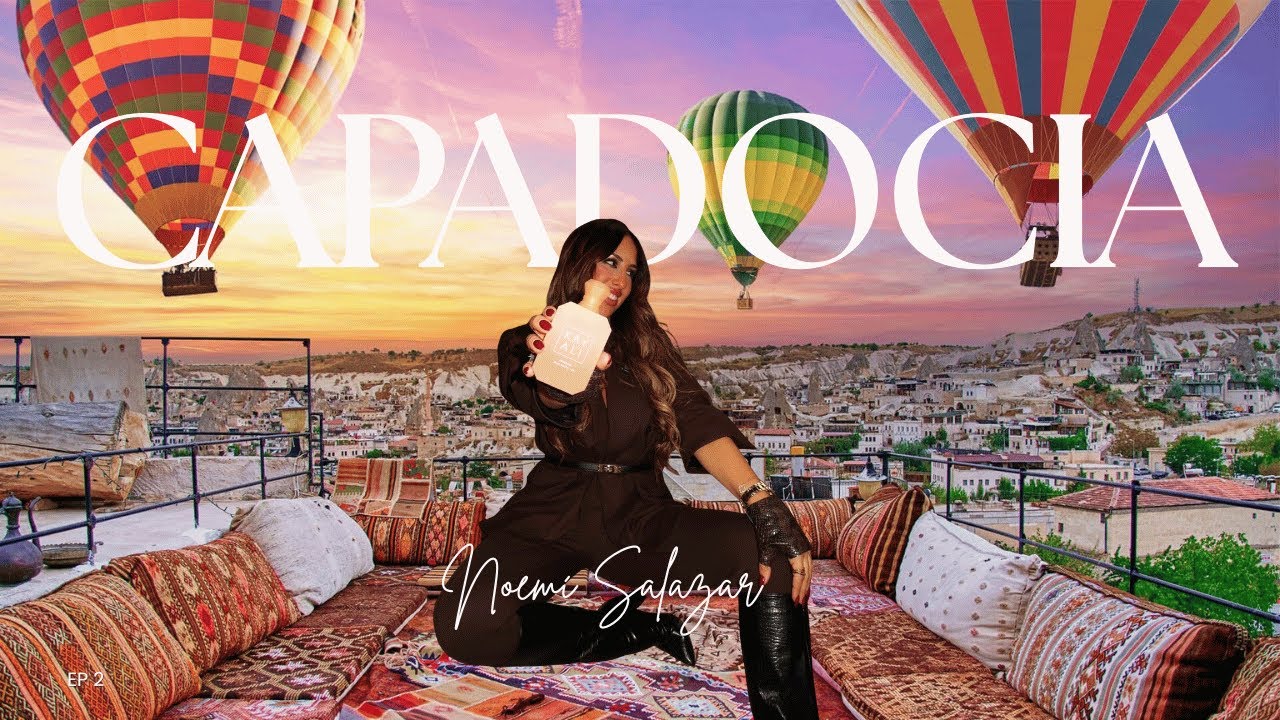 KAYALI me lleva a Capadocia 🇹🇷 | Noemí Salazar