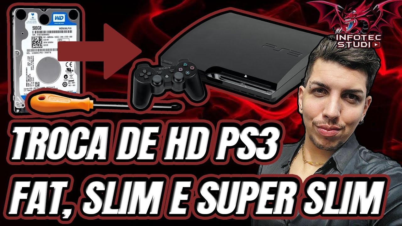 COMO TROCAR HD E INSTALAR SISTEMA DE PS3 MODELO FAT, SLIM E SUPER SLIM - Aula Detalhada