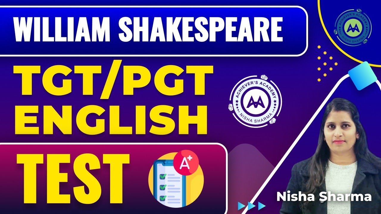 TGT PGT ENGLISH LITERATURE  TEST WILLIAM SHAKESPEARE  BY NISHA SHARMA ACHIEVERS ACADEMY