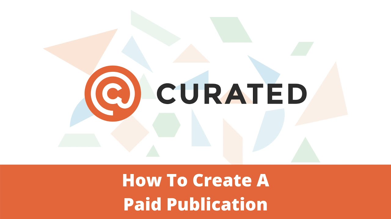 How To Create a Paid Newsletter in Curated