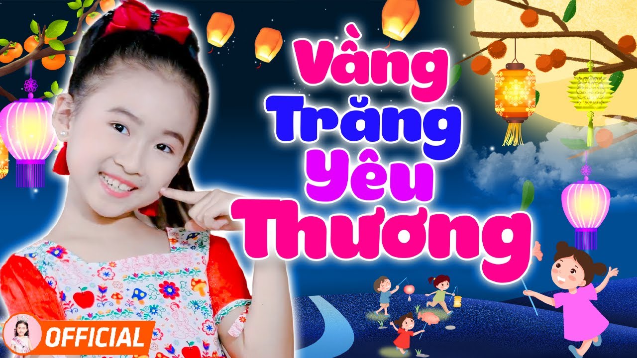 Vầng Trăng Yêu Thương - Bé Candy Ngọc Hà - Nhạc Trung Thu Thiếu Nhi Hay Nhất 2021