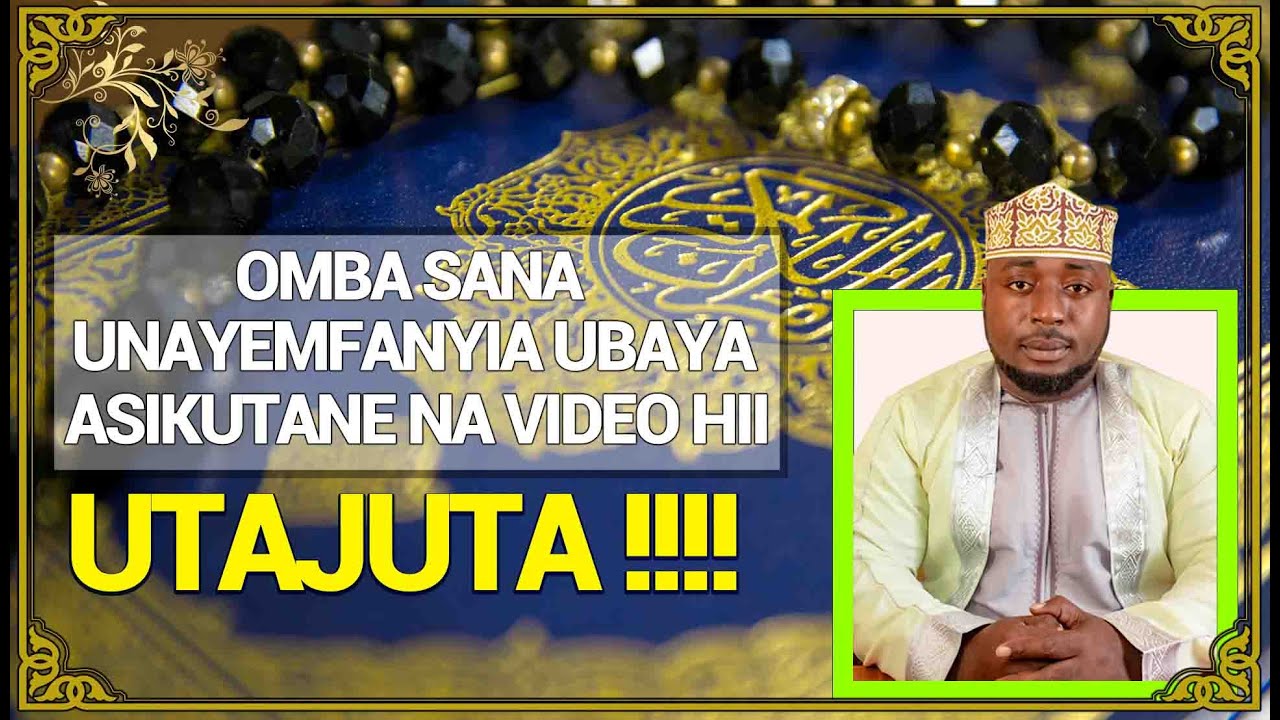 omba unae mfanyia mabaya asikutane na video hii akaifanyia kazi umekwisha || Sheikh omar  al basar
