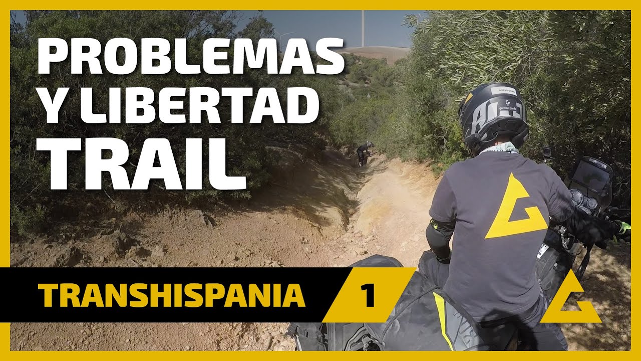 Transhispania #1 - Problemas y libertad en Moto Trail