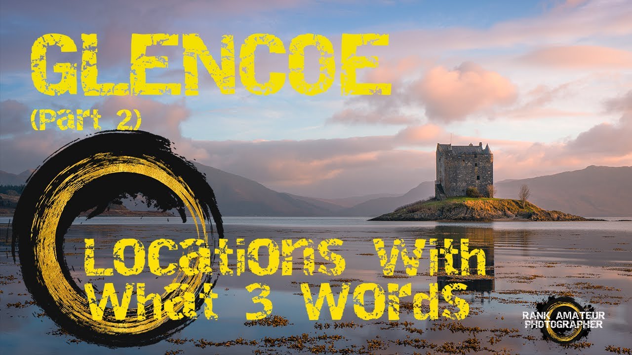 Glencoe Part 2 Locations with What 3 Words