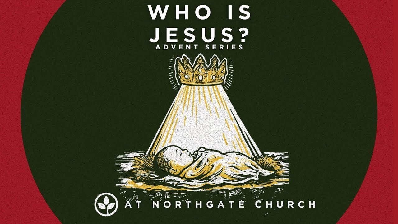 Who is Jesus? ADVENT: The Savior, Christ the Lord