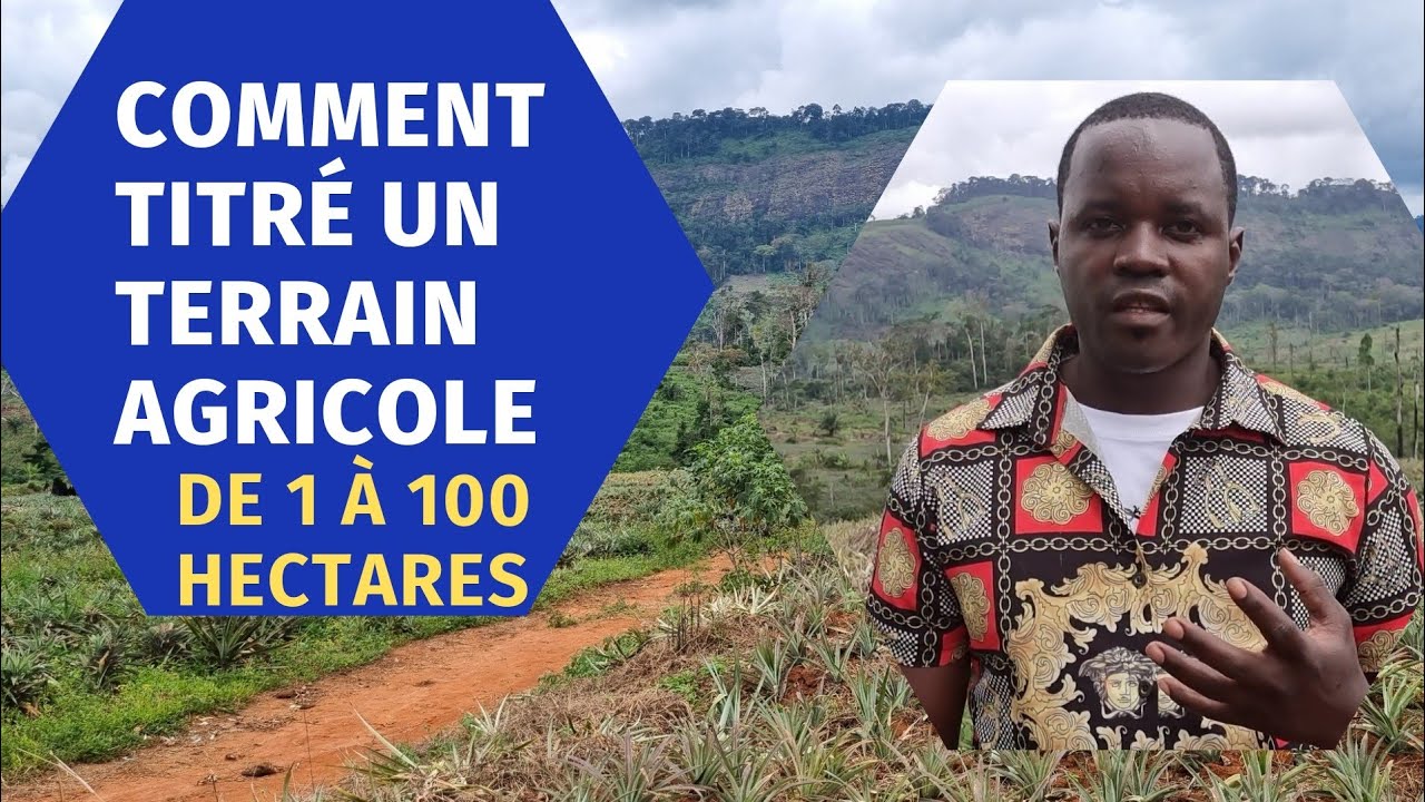 voici la procédure pour titré un terrain agricole facilement