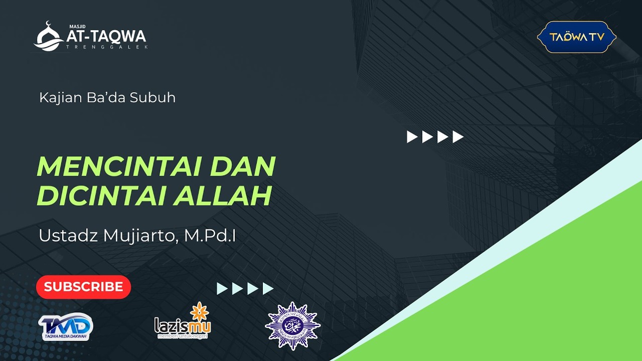 LIVE | Mencintai Dan Dicintai Allah | Ustadz Mujiarto, M.Pd.I