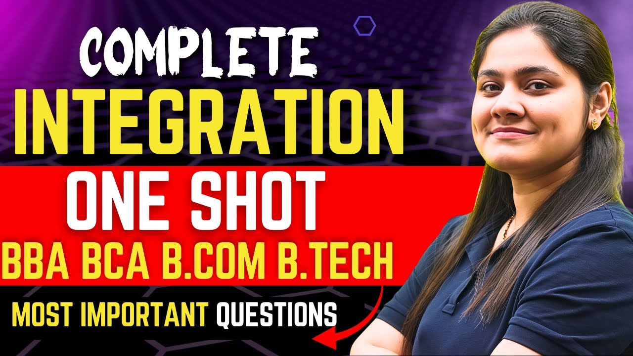 Complete Integration🔥|One shot|BBA|BCA|B.COM|B.TECH|Maths|Dream Maths