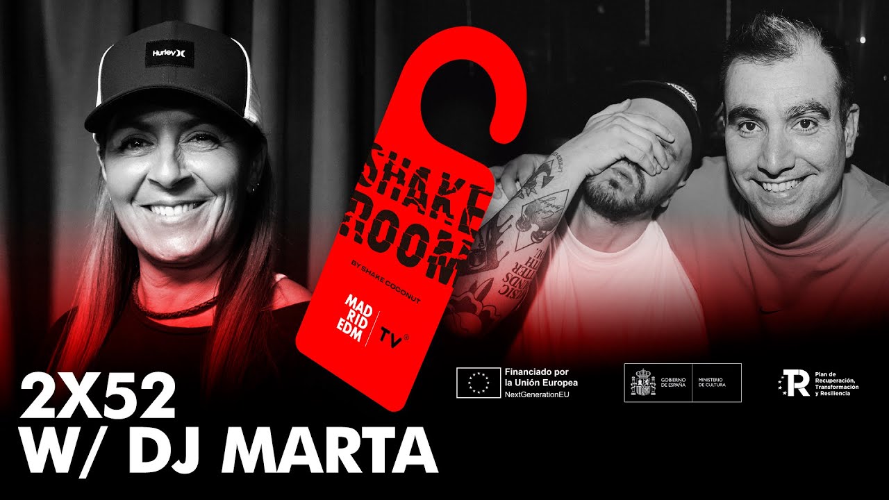 SHAKE ROOM | 2X52 | Radical, nostalgia y legado: ESENCIA PURA del sonido Remember w/ DJ MARTA