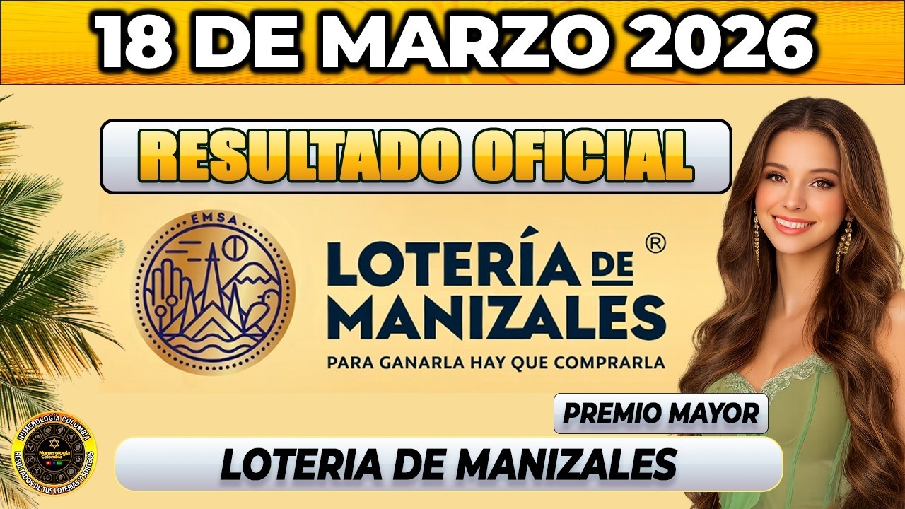 Resultado LOTERIA DE MANIZALES DEL MI&Eacute;RCOLES  18 de Marzo 2026