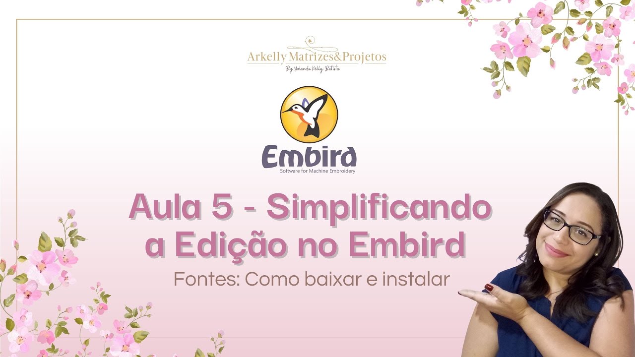 Aula 5  Simplificando a edição no Embird(Como Baixar e Instalar Fontes)