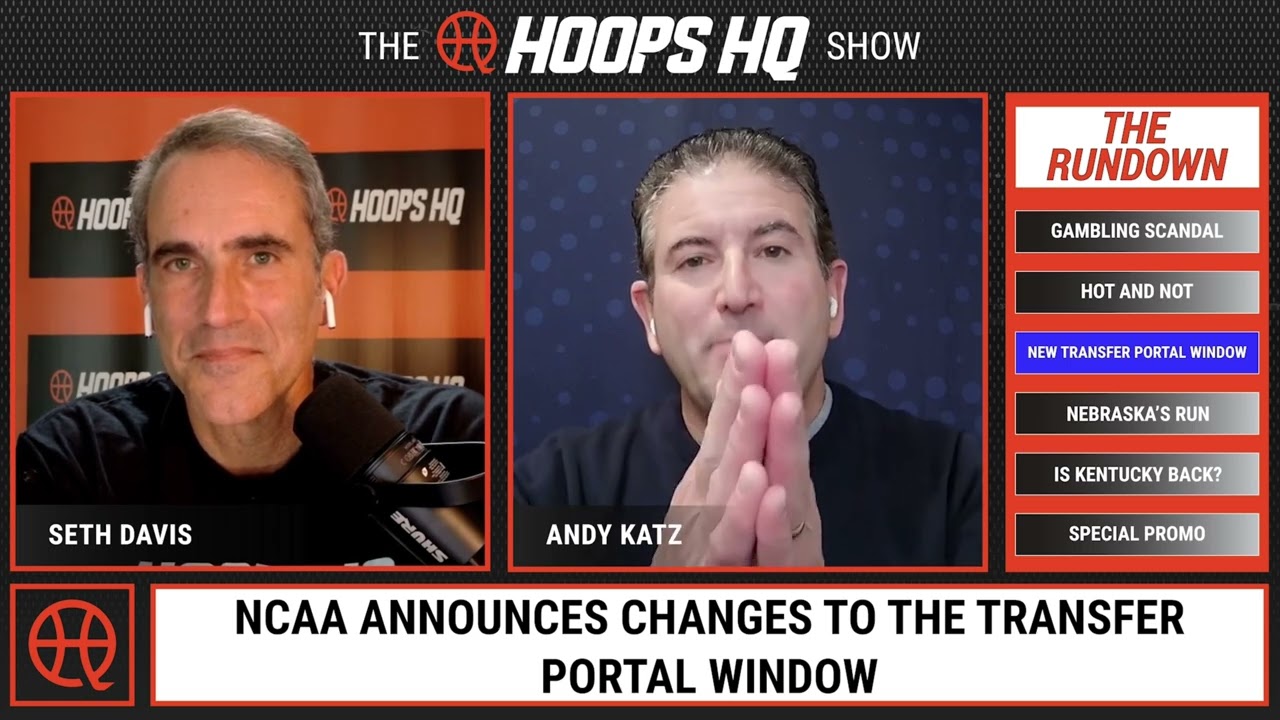 Why The College Hoops Transfer Portal Rule Change Is GOOD | The Hoops HQ Show
