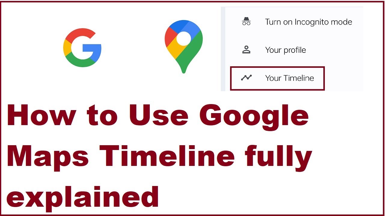 How to Use Google Maps Timeline fully explained