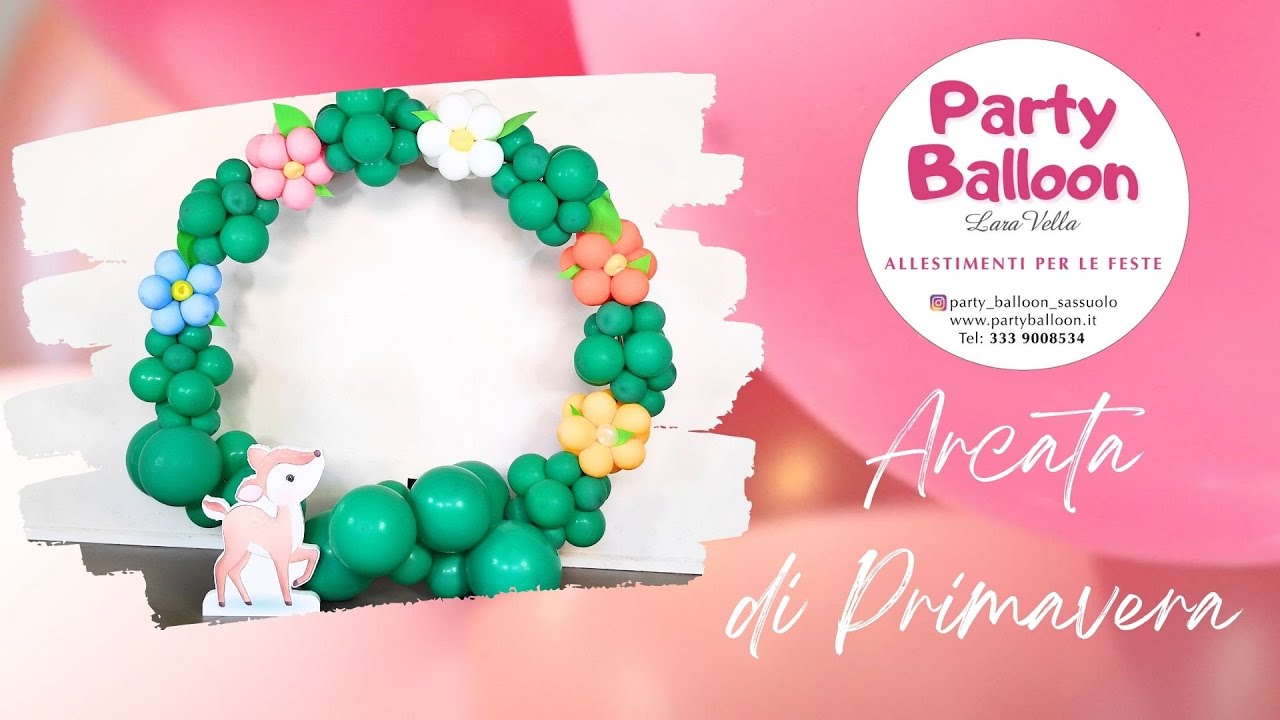 Ghirlanda Primavera: Allestimento con Arcata di Palloncini – Conclusione Corso Base con Lara Vella