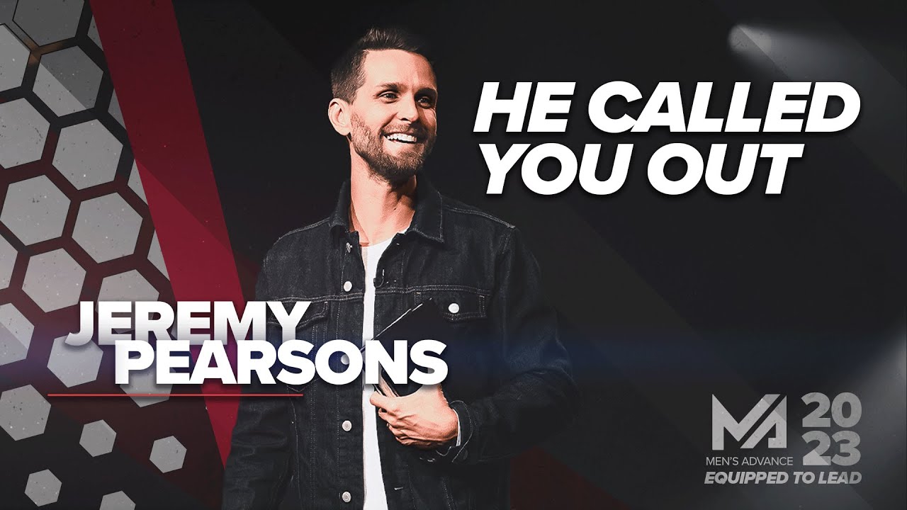He Called You Out - Jeremy Pearsons - Session 3 - #MA2023