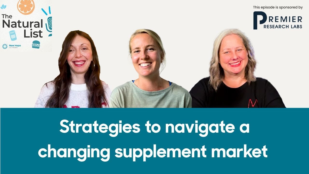 The Natural List: Forecasts and strategies to navigate a changing supplement market