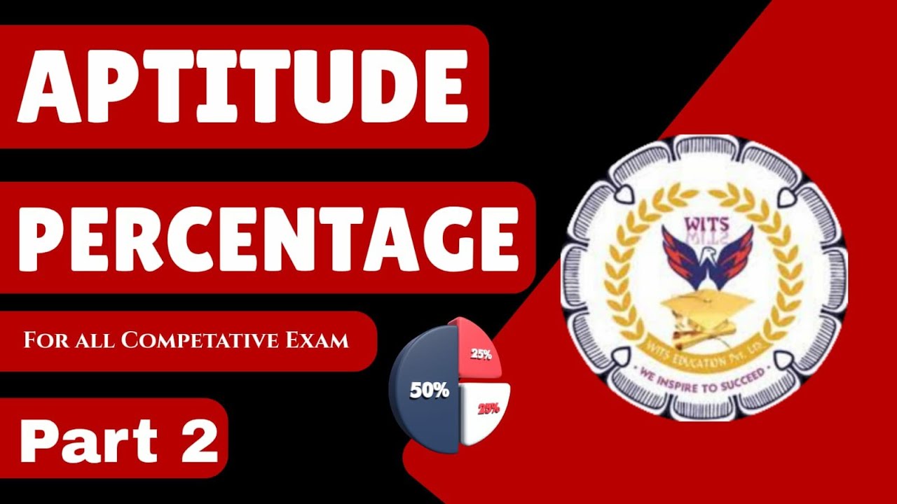 PERCENTAGE PART 2 | APTITUDE  | GENERAL COMPETITION  | WITS EDUCATION 