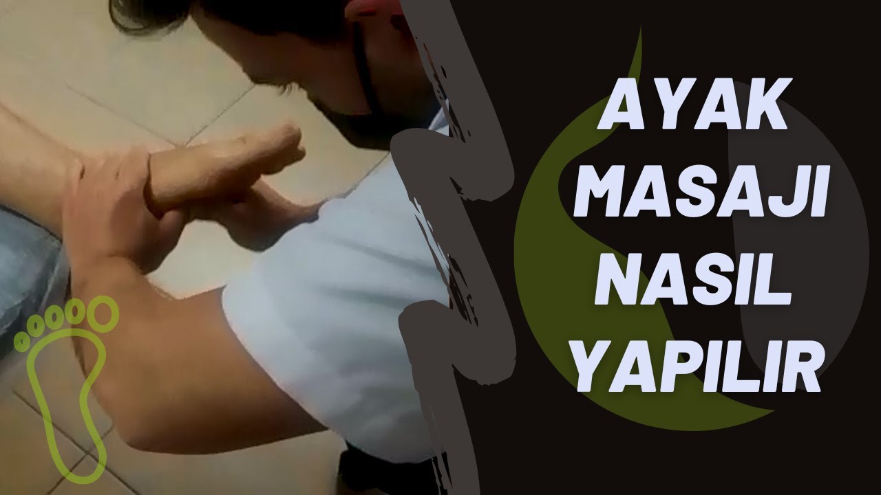 Ayak Masajı Nasıl Yapılır? Klasik Masaj | Kerem Örsan
