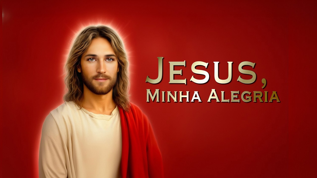 🎼 JESUS, MINHA ALEGRIA