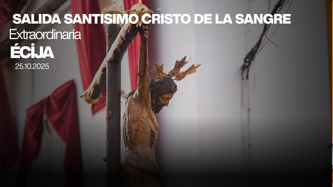CRISTO DE LA SANGRE ÉCIJA II EXTRAORDINARIA 2025 II CONSUELO GITANO - SEÑOR DE SAN ROMÁN