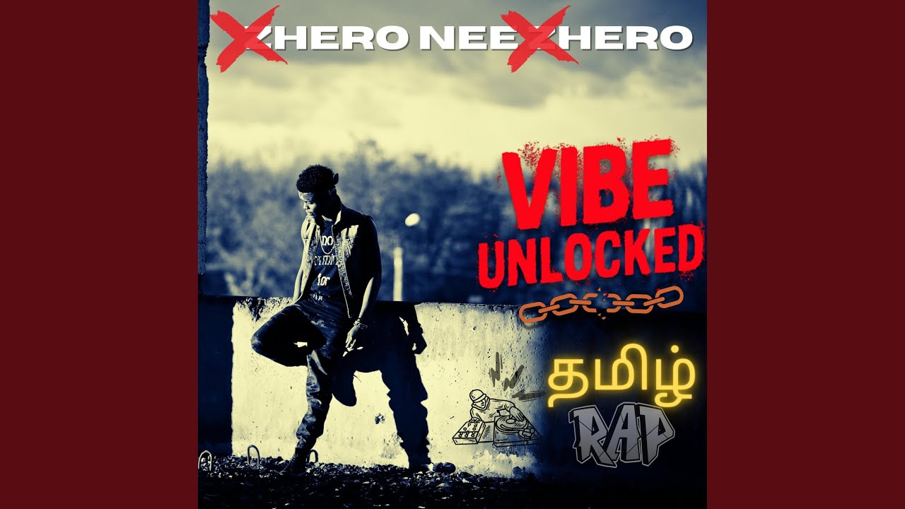 Hero Nee Hero (Motivational Tamil Rap)