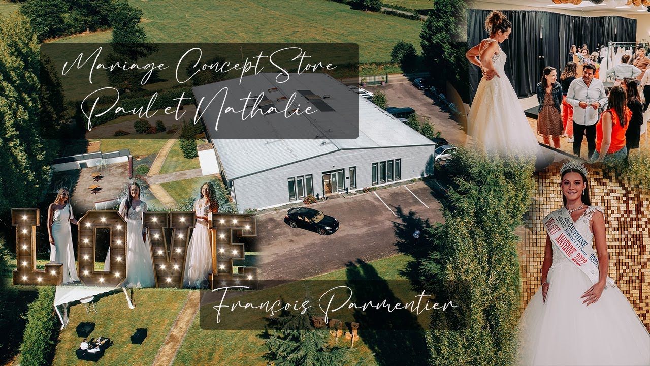 Evènement Mariage Concept Store & Paul et Nathalie - François Parmentier Visuals 4K
