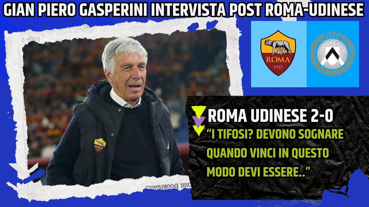 GASPERINI INTERVISTA POST ROMA UDINESE: