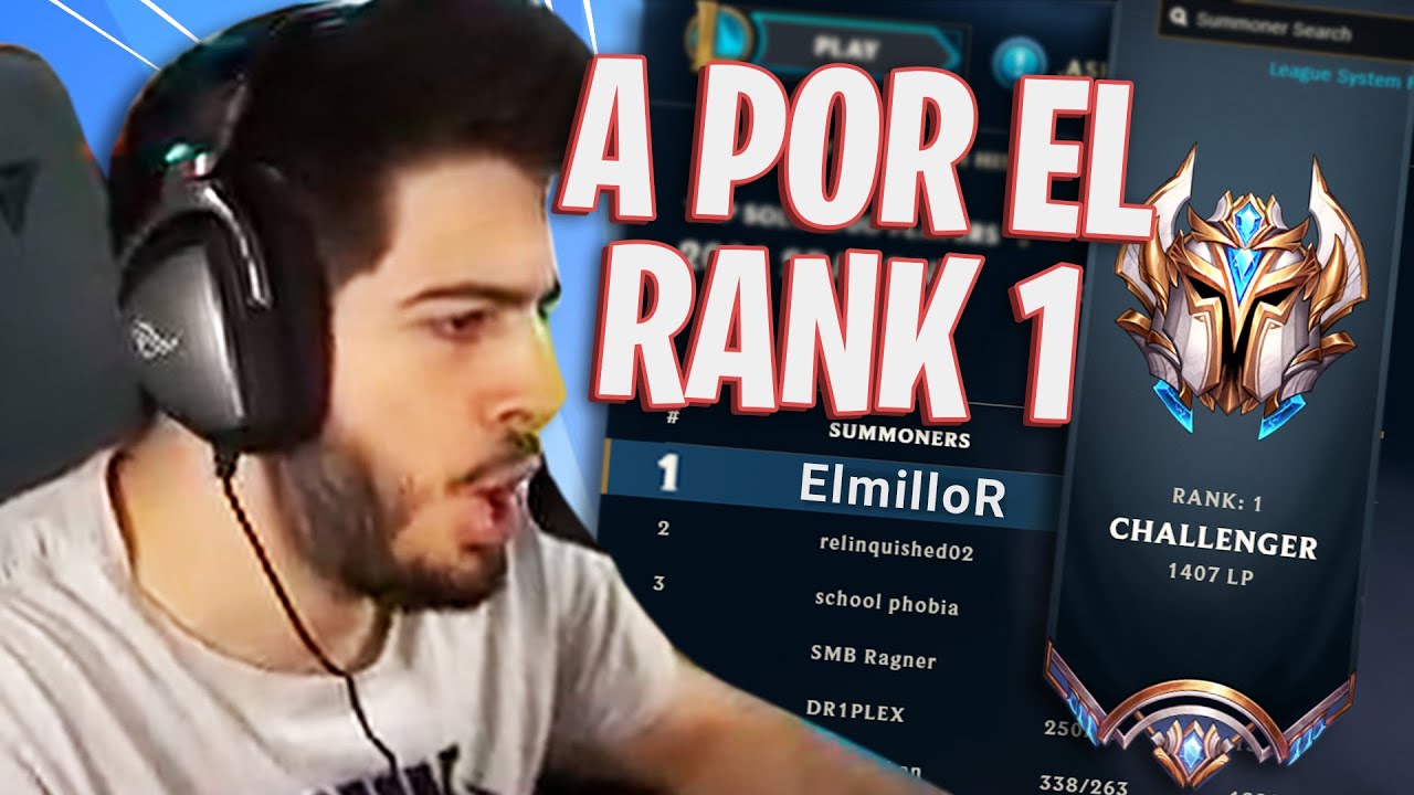 VOY A POR EL RANK 1!!! (CHALLENGER 700+Pts) | ElmiilloR