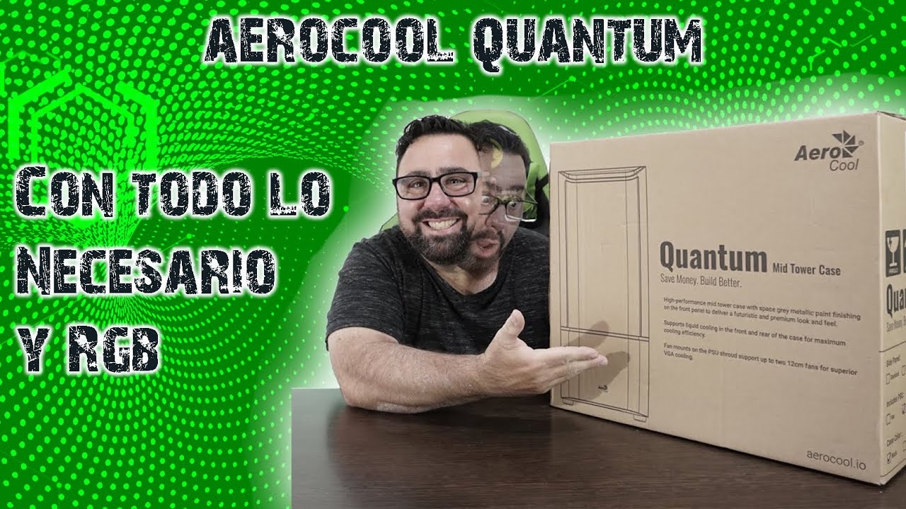 Aerocool Quantum Con todo lo necesario... y RGB