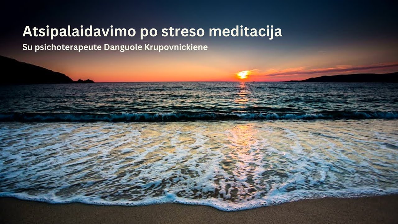 Atsipalaidavimo po streso meditacija