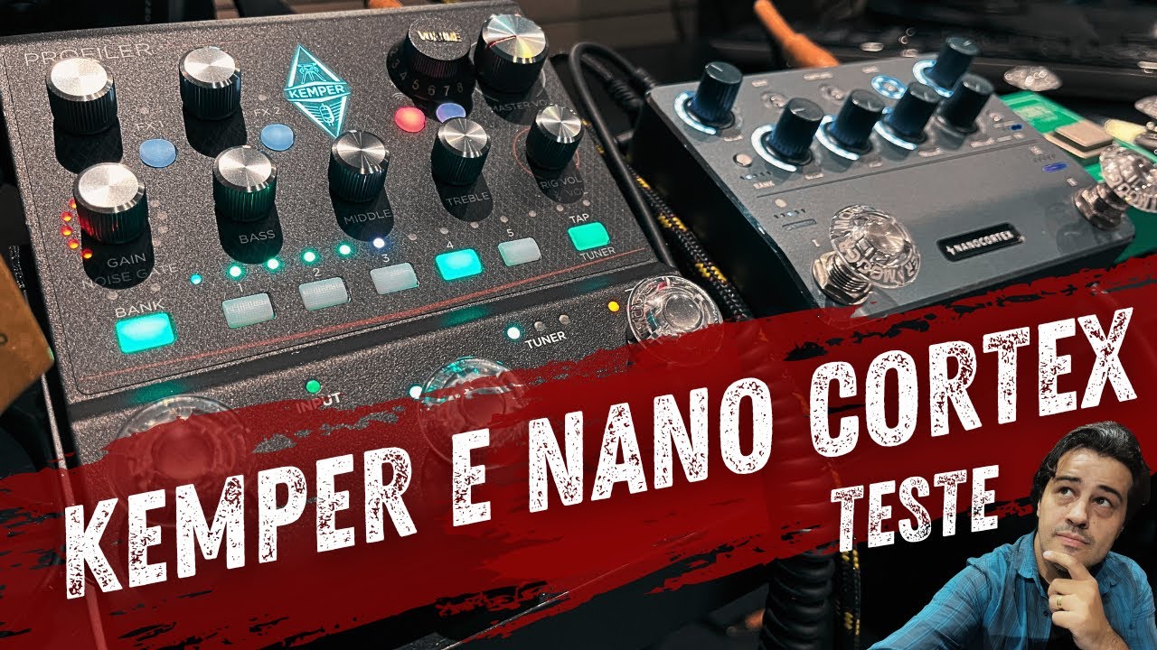 Kemper Player vs Nano Cortex I Testes e Impressões!