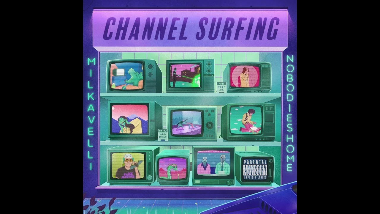 Milkavelli - Channel Surfing (Full Audio)